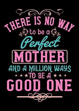 No perfect mother but good
