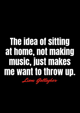 Liam Gallagher Quotes