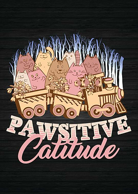 Cat Pawsitive Catitude