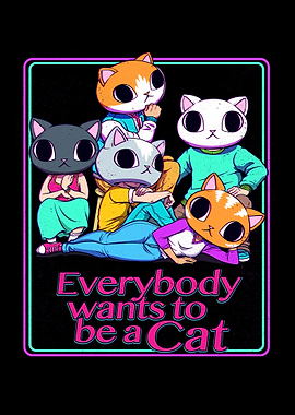 Everybody Wants To Be a Ca