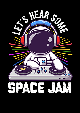 Lets Hear Some Space Jam