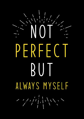 Not Perfect but Happy