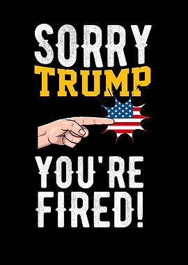 Soory Trump You Re Fired