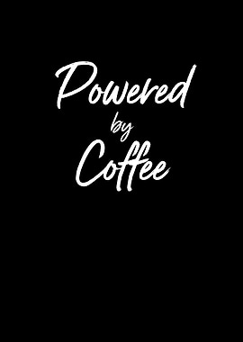 Powered By Coffee