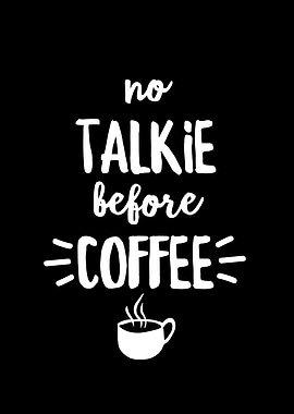 No Talkie Before Coffee