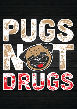 Pugs Not Drugs