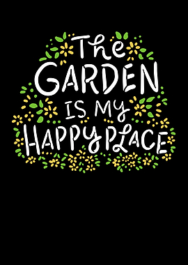 The Garden Is My Happy