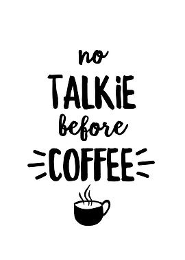 No Talkie Before Coffee
