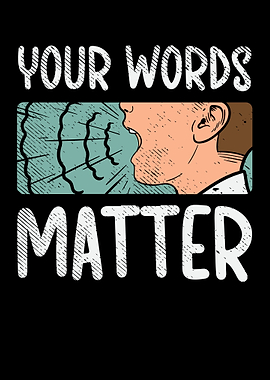 Your Words Matter