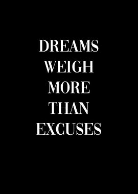 Dreams weigh more than