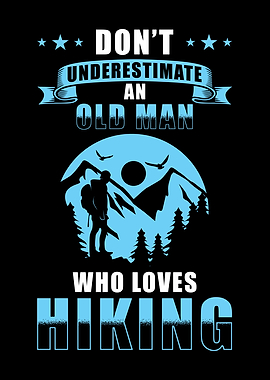 Hiking old Man Saying