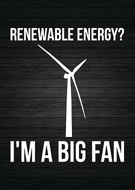 A Fan Of Renewable Energy