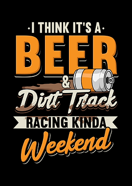 I Think Its A Beer Dirt