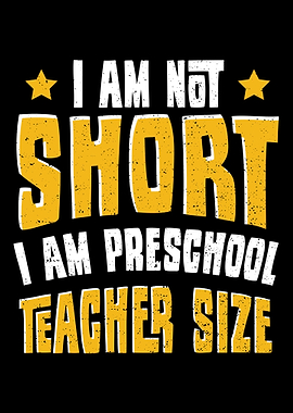 I Am Not Short I Am Presch