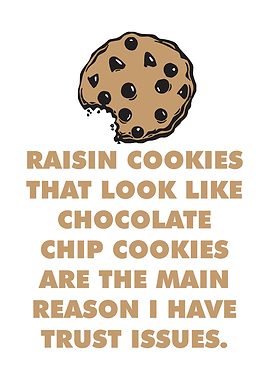 Raisin Cookies Trust Issue