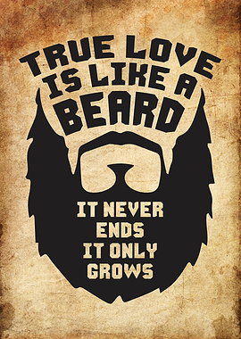 True Love Is Like A Beard
