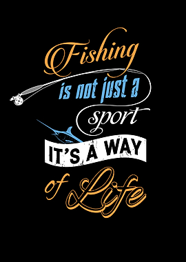 Fishing Is A Way Of Life