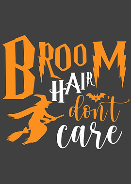 Broom hair dont care