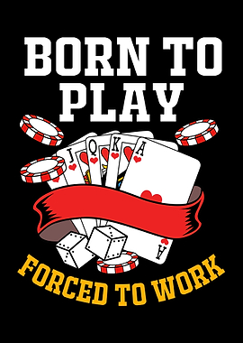 Born To Play Poker