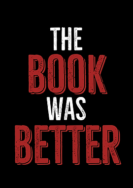 The Book Was Better