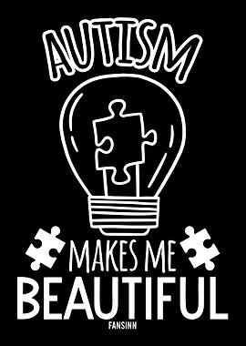 Autism Makes Me Beautiful