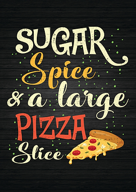 Sugar Spice Pizza Slice