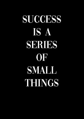 Success small things