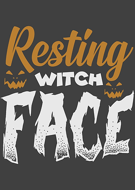 Resting witch face