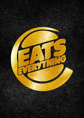 eat everytihng