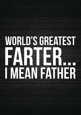 Greatest Farter Father