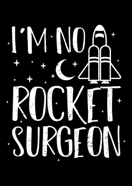 Im No Rocket Surgeon