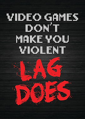 Videogames vs Lag Violent