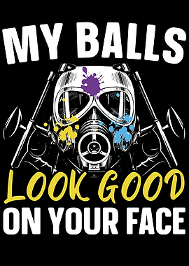 My Balls Look Good On Your