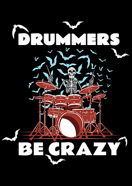 Drummers Are Crazy