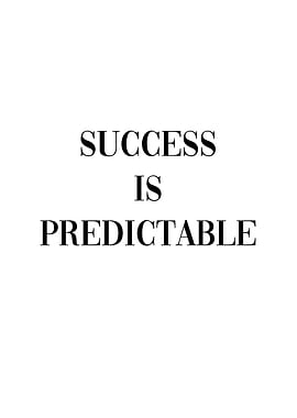 Success is Predictable