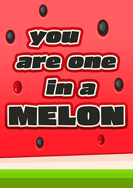 Watermelon One In A Melon