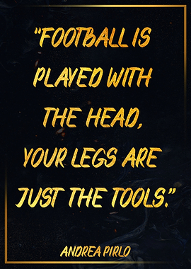 ANDREA PIRLO Golden Quote