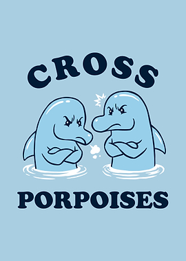 Cross Porpoises