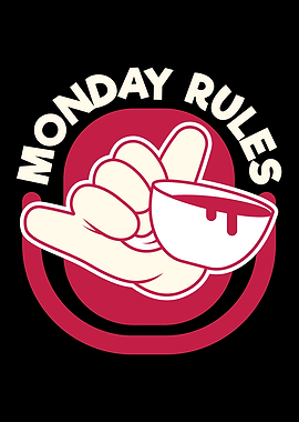 monday rules