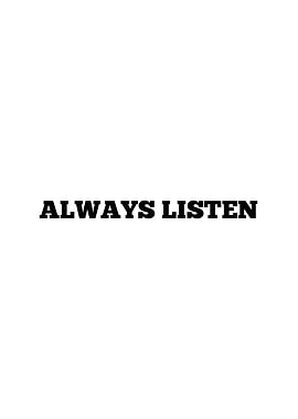 Always Listen Quote Art