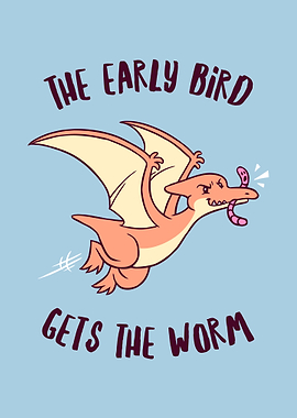 Early Bird Gets The Worm