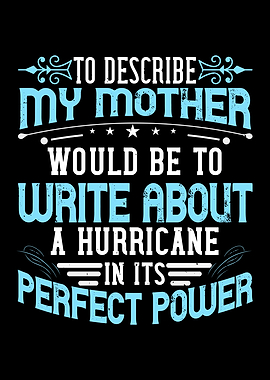 My mother is a hurricane