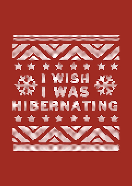 Wish I Was Hibernating