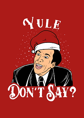 Yule Dont Say
