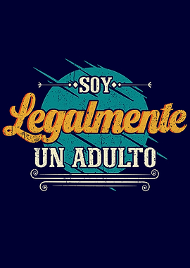 Soy Legalmente Un Adulto