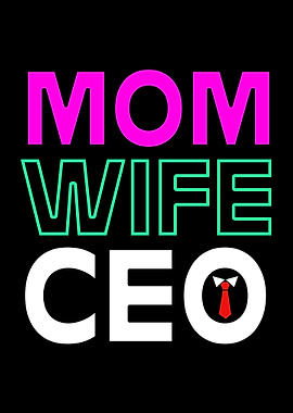 Mom Wife CEO