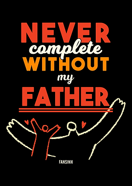 Never Complete Without My