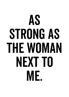As Strong As The Woman