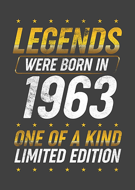Legends were born in 1963