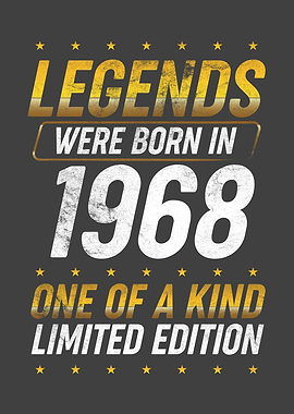 Legends were born in 1968
